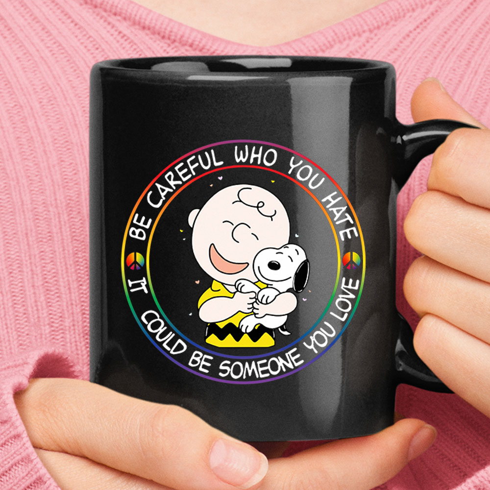 Careful Who You Hate Someone You Love Snoopy Love And Peace Mug