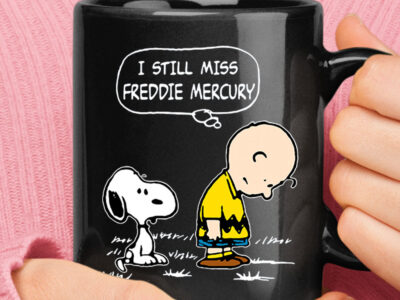 Charlie Brown And Snoopy I Still Miss Freddie Mercury Mug