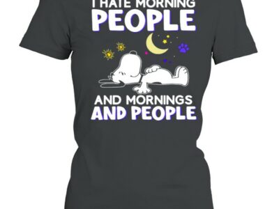 I Hate Morning People And Mornings And People Snoopy Moon Shirt