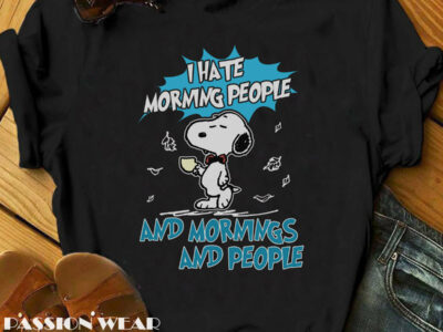 I Hate Morning People, And Mornings And People Snoopy Shirt, Funny Snoopy Antisocial Shirt, Peanut Gang Tee, Peanuts Shirt