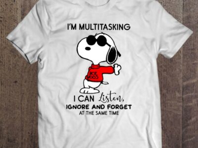 i-m-multitasking-i-can-listen-ignore-and-forget-at-the-same-time-snoopy-version-aW-1626183790.jpg