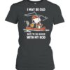 I may be old but im so good with my rod snoopy fishing shirt