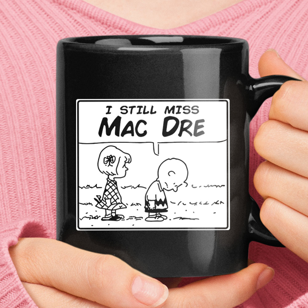 I Still Miss Mac Dre Charlie Brown Snoopy Black Mug