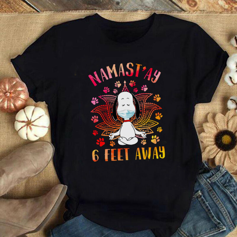 Namast’ay 6 Feet Away Snoopy Shirt, Disney Quarantined Shirt, Funny Snoopy Distancing Shirt, Social Distancing Life, Funny Snoopy Yoga Shirt