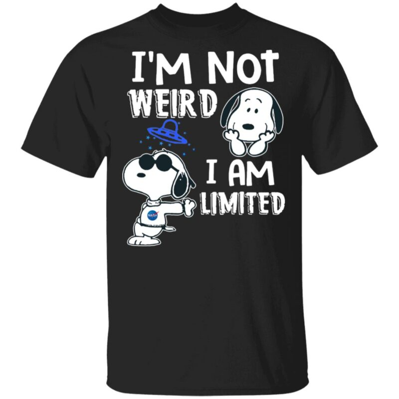 Official Nasa I’m Not Weird I Am Limited Edition With Snoopy Shirt