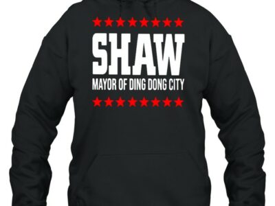 shaw mayor of ding dong city t shirt unisex hoodie