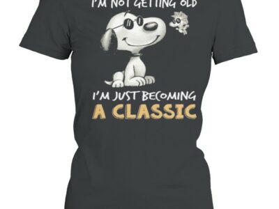 Snoopy And Woodstock Im Not Getting Old Im Just Becoming A Classic Shirt