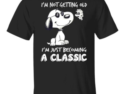 Snoopy And Woodstock I’m Not Getting Old I’m Just Becoming A Classic Shirt
