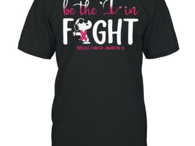 Snoopy Be The I In Fight Breast Cancer Awareness Shirt