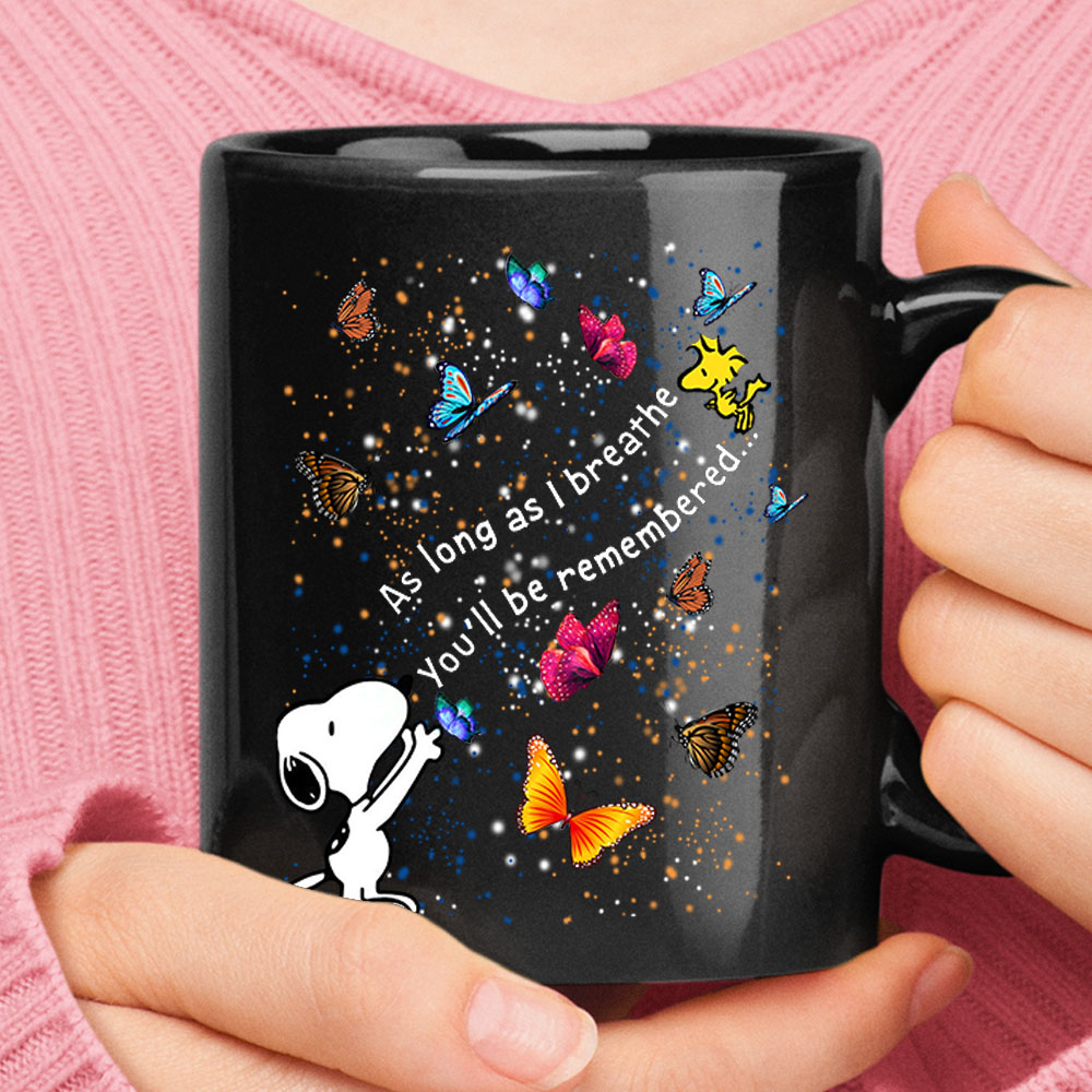 Snoopy Butterfly As Long As I Breathe You'll Be Remembered Mug