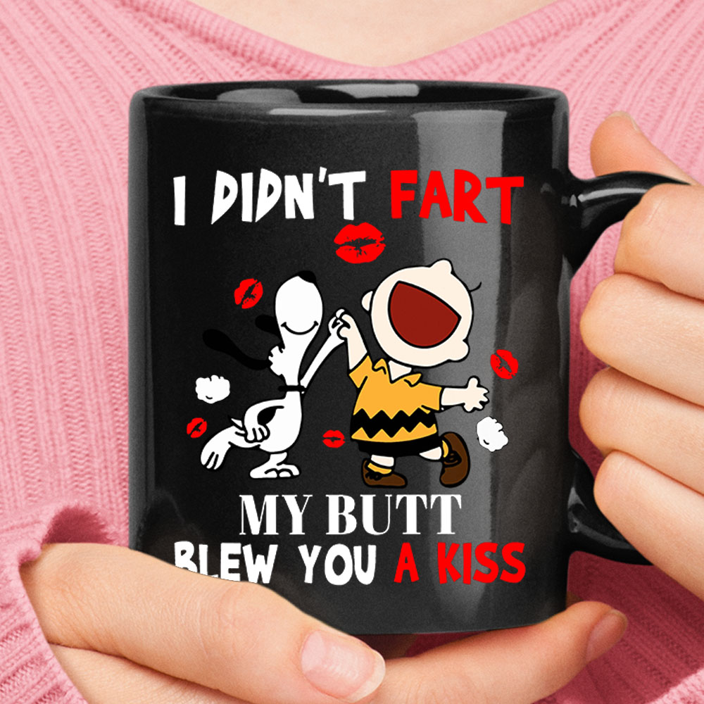 Snoopy & Charlie I Didn't Fart My Butt Blew You A Kiss Mug