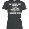 Snoopy Dont Listen To What People Say Watch What They Do Shirt