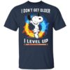 Snoopy I Don’t Get Older I Level Up Shirt