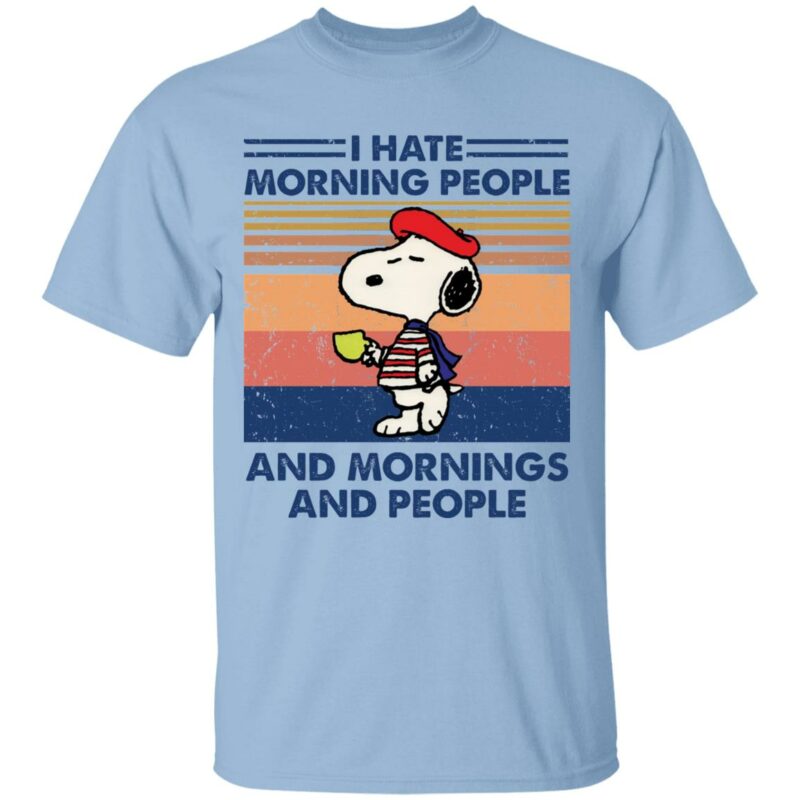 Snoopy I Hate Morning People And Mornings And People Shirt