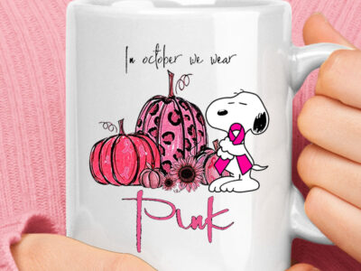 Snoopy In October We Wear Pink Ribbon Breast Cancer Awareness Mug