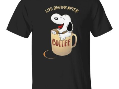 Snoopy Life Begins After Coffee Shirt