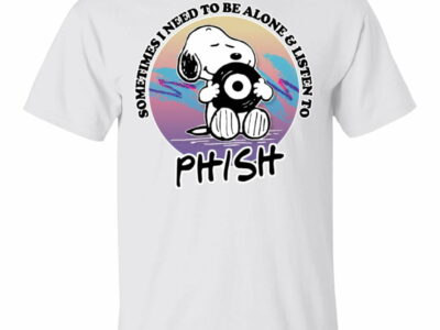 Snoopy Sometimes I Need To Be Alone And Listen To Phish Shirt