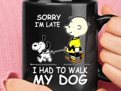 Sorry I’m Late I Have To Walk My Dog Charlie And Snoopy Mug