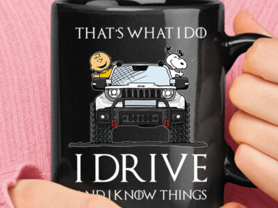 That’s What I Do I Drive And Know Thing Snoopy Jeep Mug