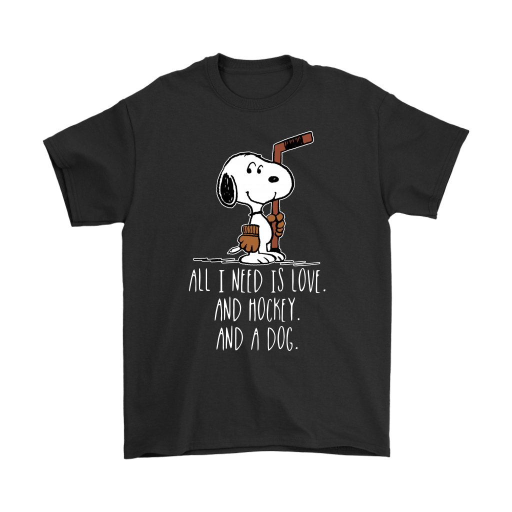 All I Need Is Love And Hockey And A Dog Snoopy Shirts