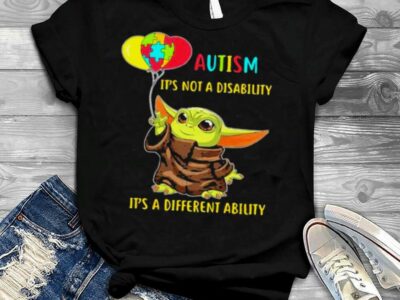 Autism It’s Not A Disability It’s A Different Ability Baby Yoda Shirt