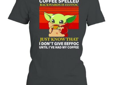 Baby Yoda coffee spelled backwards is eeffoc shirt