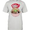 Baby Yoda Drink Dr Pepper shirt