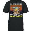 Baby Yoda I Am Into Fitness Fit’ness Taco In My Mouth Vintage T-shirt