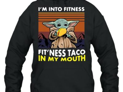 Baby-Yoda-I-Am-Into-Fitness-Fitness-Taco-In-My-Mouth-Vintage-T-Unisex-Hoodie.jpg
