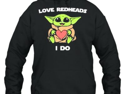 Baby-Yoda-Love-Redheads-I-Do-Unisex-Hoodie.jpg