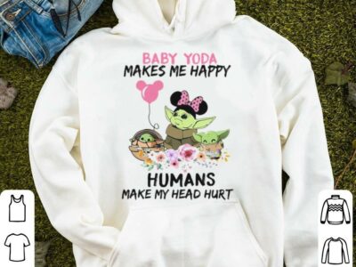 Baby-Yoda-Makes-Me-Happy-Humans-Make-My-Head-Hurt-Minnie-Mickey-Disney-Flowers-Shirt1.jpg