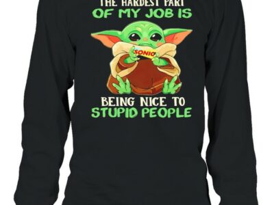 Baby-Yoda-Sonic-the-hardest-part-of-my-job-is-being-nice-to-stupid-people-Long-Sleeved-T-shirt.jpg