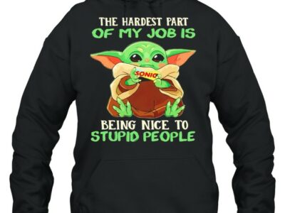 Baby-Yoda-Sonic-the-hardest-part-of-my-job-is-being-nice-to-stupid-people-Unisex-Hoodie.jpg