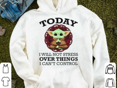 Baby-Yoda-Yoga-today-I-will-not-stress-over-things-I-cant-control-shirt1.jpg