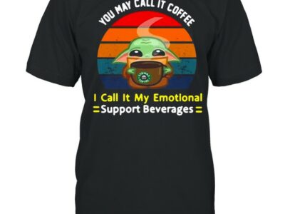 Baby Yoda You May Call It Coffee I Call It My Emotional Support Beverages T-shirt