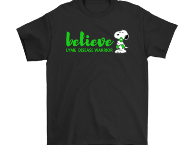 Believe Lyme Disease Warrior Snoopy Shirts