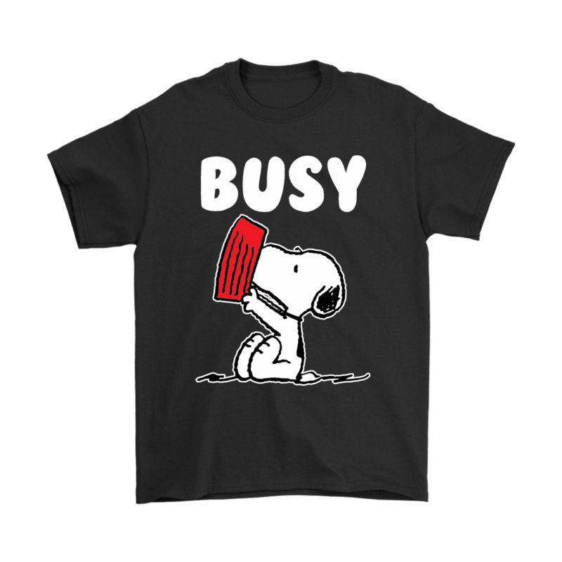 Busy Eating My Meal Doing My Stuff Snoopy Shirts