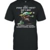 Did i piss you off thats great at least i am doing something right yoda and frog shirt