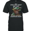 Did I Piss You Off That’s Great At Least I Am Doing Something Right Yoda Shirt