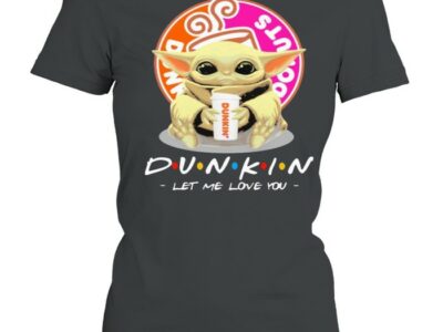 Donuts dunkin let me love you baby yoda coffee shirt