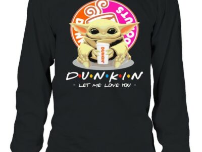 Donuts-dunkin-let-me-love-you-baby-yoda-coffee-Long-Sleeved-T-shirt.jpg