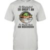 Er Beschutzt Er Greift An Er Macht Auch Ein Nickerchen Yoda Shirt