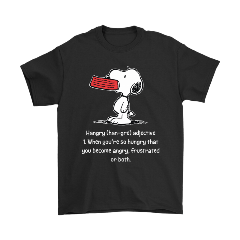 Hungry And Angry Hangry Definition Snoopy Shirts
