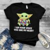 I Am Your Voice You Are My Heart Autism Awareness Baby Yoda Shirt