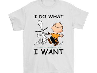 I Do What I Want Charlie Brown And Snoopy Shirts
