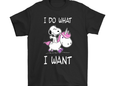 I Do What I Want Unicorn And Snoopy Shirts