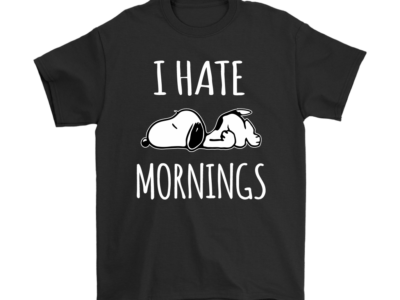 I Hate Morning Tired Snoopy Shirts
