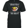 I Have The Right To Remain Silent I Just Don?t Have The Ability Baby Yoda Star Wars Shirt