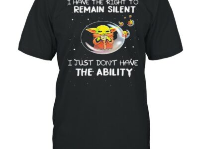 I-Have-The-Right-To-Remain-Silent-I-Just-Dont-Have-The-Ability-Baby-Yoda-Star-Wars-Shirt-Classic-Mens-T-shirt.jpg