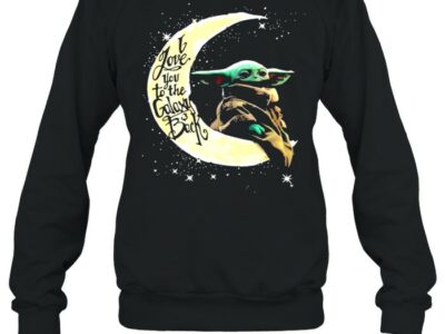 I-love-you-to-the-galaxy-and-back-moon-yoda-Unisex-Sweatshirt.jpg